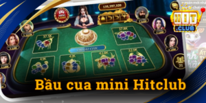 Bầu cua mini Hitclub - Đặt cược quay thú mini hấp dẫn