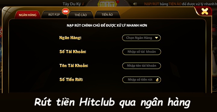 Hướng dẫn rút tiền Hitclub với 3 phương thức chính